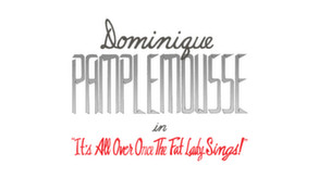 Dominique Pamplemousse in "It's All Over Once The Fat Lady Sings!" trailer thumbnail