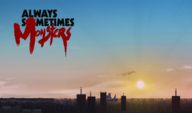 Always Sometimes Monsters - Launch Trailer trailer thumbnail