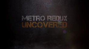 Metro Redux - Uncovered US trailer thumbnail