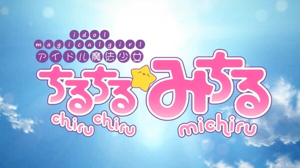 Idol Magical Girl Chiru Chiru Michiru Opening trailer thumbnail