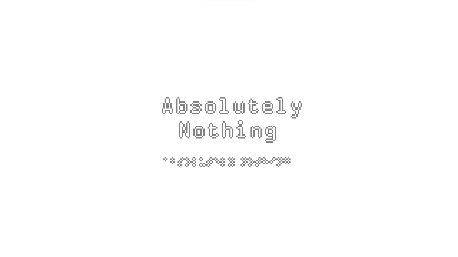 Absolutely Nothing screenshot 1