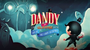 Dandy: Or a Brief Glimpse into the Life of the Candy Alchemist trailer thumbnail