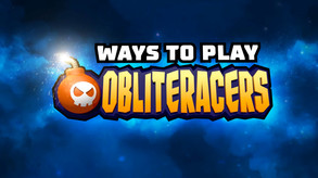 Ways To Play Obliteracers trailer thumbnail