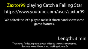 Zaxtor99 plays Catch a Falling Star - short edit trailer thumbnail