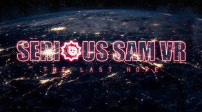 Serious Sam VR: The Last Hope - Early Access Announcement Trailer trailer thumbnail