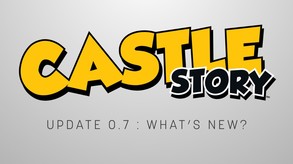 Castle Story - Version 0.7 trailer thumbnail