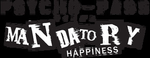 PSYCHO-PASS: Mandatory Happiness Intro Trailer trailer thumbnail