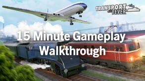 Transport Fever - 15 Minute Gameplay Walkthrough trailer thumbnail
