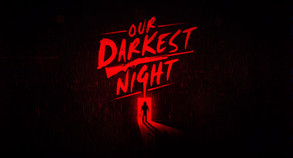 Our Darkest Night - Steam Early Access Trailer trailer thumbnail