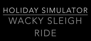 Holiday Simulator Wacky Sleigh Ride trailer thumbnail