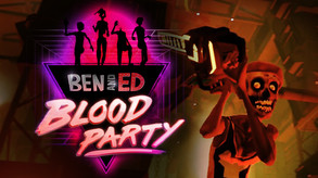 Ben and Ed - Blood Party [Gameplay Trailer] trailer thumbnail