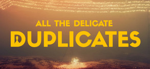 All the Delicate Duplicates Launch Trailer trailer thumbnail