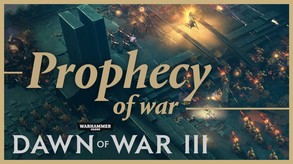 Dawn of War III - Prophecy of War trailer thumbnail