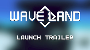 WaveLand - Launch Trailer trailer thumbnail