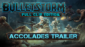 Bulletstorm: Full Clip Edition Accolades Trailer - ESRB trailer thumbnail