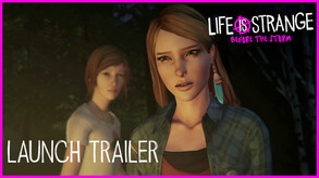 LiS: Before The Storm Launch Trailer ESRB EN trailer thumbnail