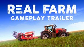 Real Farm - Gameplay Trailer trailer thumbnail