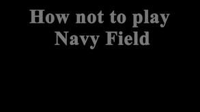How not to play Navy Field trailer thumbnail