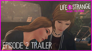 LiS: Before The Storm Episode 2 Trailer ESRB EN trailer thumbnail