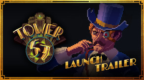 Tower 57 - Launch Trailer trailer thumbnail