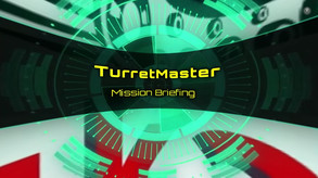 TurretMaster Mission Briefing trailer thumbnail