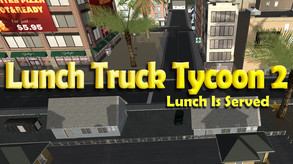 Lunch Truck Tycoon 2 Launch Trailer trailer thumbnail