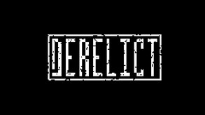 Derelict Redux One trailer thumbnail