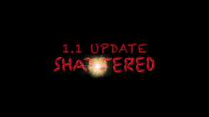Shattered 1.1 Update Trailer trailer thumbnail