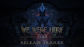 We Were Here - Too | Official Release Trailer trailer thumbnail