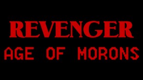 REVENGER: Age of Morons TRAILER trailer thumbnail