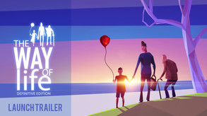 The Way Of Life DEFINITIVE EDITION Launch Trailer trailer thumbnail