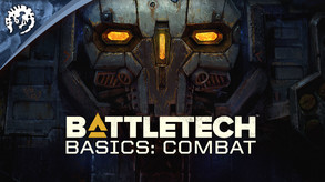 BATTLETECH Basics - Episode 1: Combat trailer thumbnail