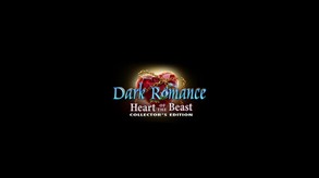 Dark Romance: Heart of the Beast Collector's Edition trailer thumbnail