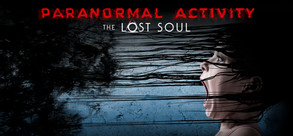 Paranormal Activity: The Lost Soul trailer thumbnail