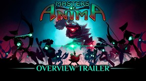 Masters of Anima - Overview Trailer trailer thumbnail
