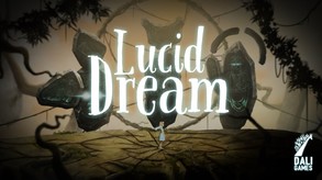 Lucid Dream - Gameplay trailer trailer thumbnail