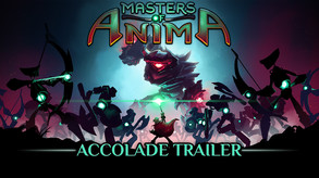 Masters of Anima - Accolades Trailer trailer thumbnail