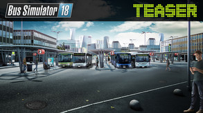 Bus Simulator 18 Teaser Trailer - EN trailer thumbnail