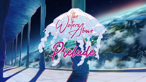 The Waters Above: Prelude Official Trailer trailer thumbnail