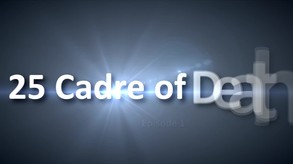 25 Cadre of Death: Episode 1 - Official Trailer2 trailer thumbnail