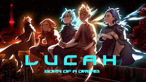 Lucah: Born of a Dream Launch Trailer trailer thumbnail