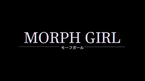 Morph Girl Trailer #1 trailer thumbnail