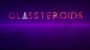 Glassteroids short promo trailer thumbnail