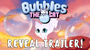Bubbles the Cat - Reveal Trailer trailer thumbnail