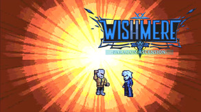 Wishmere Paragon Ascension Trailer trailer thumbnail