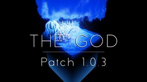 The God - Patch 1.0.3 trailer thumbnail