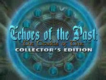 Echoes of the Past: The Citadels of Time Collector's Edition trailer thumbnail