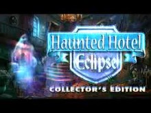 Haunted Hotel: Eclipse Collector's Edition trailer thumbnail