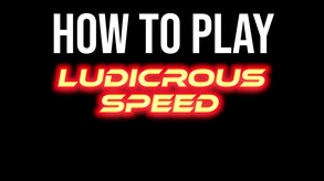 How To Play Ludicrous Speed trailer thumbnail