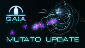 Gaia Beyond MUTATO Update Trailer (2019) trailer thumbnail